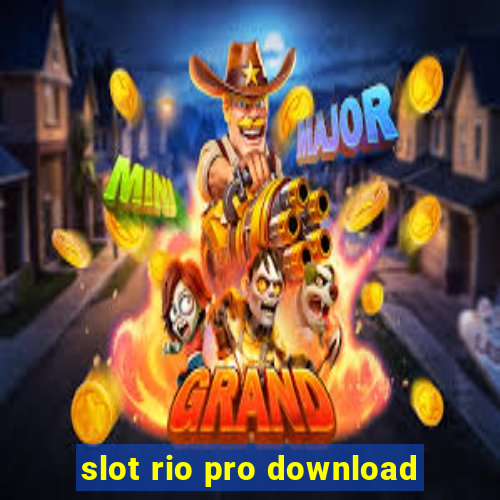 slot rio pro download